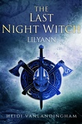 Cover: The Last Night Witch: Lilyann - Shadowheart Press