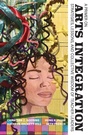 Cover: A Primer on Arts Integration - Information Age Publishing