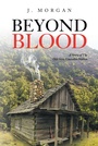 Cover: Beyond Blood - Christian Faith Publishing, Inc.