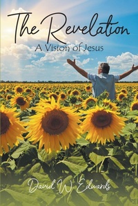 Abbildung von: The Revelation - Christian Faith Publishing, Inc.