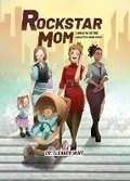 Cover: Rockstar Mom - PageTurner Press and Media