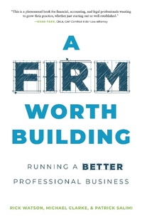 Enlarge image Cover: A Firm Worth Building - Rick Watson
