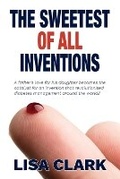 Cover: The Sweetest of All Inventions - Intertype Publish and Print