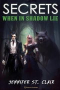 Cover: Secrets When in Shadow Lie - Writers Exchange E-Publishing