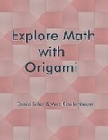 Cover: Explore Math with Origami - Fit to Print Pub.
