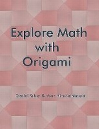 Enlarge image Cover: Explore Math with Origami - Fit to Print Pub.