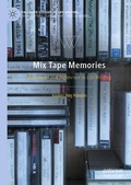 Cover: Mix Tape Memories - Palgrave Macmillan