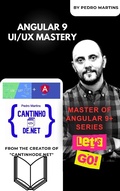 Cover: Angular 9 UI/UX Mastery - Pedro Martins