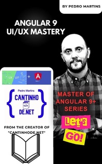 Enlarge image Cover: Angular 9 UI/UX Mastery - Pedro Martins