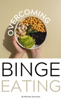 Cover: Overcoming Binge Eating - Michael Johnstone