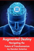 Cover: Augmented Destiny: Navigating the Future of Transhumanism (Through the AI Lens: The Futurism Files, #3) - Ranmon Inc
