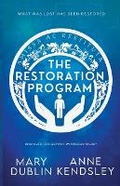 Cover: The Restoration Program - Mary Dublin & Anne Kendsley