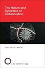 Cover: The Nature and Dynamics of Collaboration - MIT Press