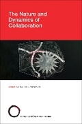 Cover: The Nature and Dynamics of Collaboration - MIT Press