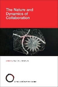 Enlarge image Cover: The Nature and Dynamics of Collaboration - MIT Press