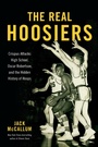 Cover: The Real Hoosiers - Grand Central Publishing
