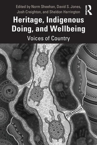 Abbildung von: Heritage, Indigenous Doing, and Wellbeing - Routledge