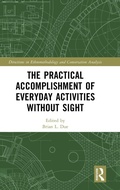 Cover: The Practical Accomplishment of Everyday Activities Without Sight - Routledge