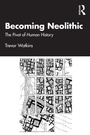 Cover: Becoming Neolithic - Routledge
