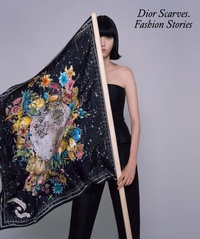Abbildung von: Dior Scarves. Fashion Stories. - Thames & Hudson Ltd