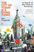 Cover: The City of Today is a Dying Thing - Faber & Faber