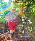 Cover: The Thing About Jed - Bowerbird Publishing