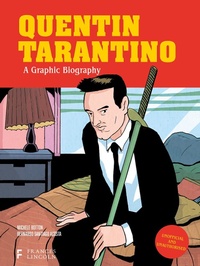 Abbildung von: Quentin Tarantino: A Graphic Biography - Frances Lincoln