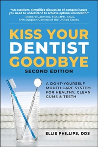 Abbildung von: Kiss Your Dentist Goodbye - Square One Publishers