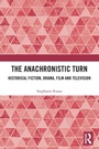 Cover: The Anachronistic Turn - Routledge