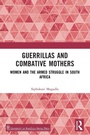 Cover: Guerrillas and Combative Mothers - Routledge