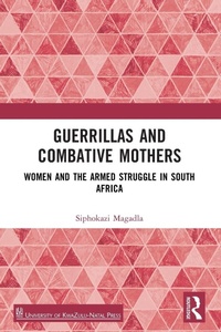 Enlarge image Cover: Guerrillas and Combative Mothers - Routledge