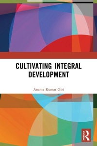 Enlarge image Cover: Cultivating Integral Development - Routledge India