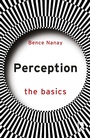 Cover: Perception: The Basics - Taylor & Francis