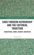 Cover: Early Modern Authorship and the Editorial Tradition - Routledge
