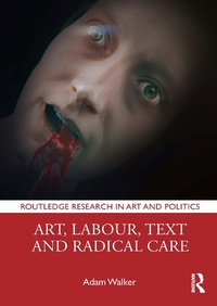 Abbildung von: Art, Labour, Text and Radical Care - Taylor & Francis