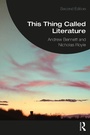 Cover: This Thing Called Literature - Taylor & Francis