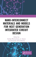 Cover: Nano-Interconnect Materials and Models for Next Generation Integrated Circuit Design - CRC Press