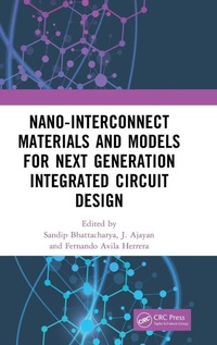 Enlarge image Cover: Nano-Interconnect Materials and Models for Next Generation Integrated Circuit Design - CRC Press