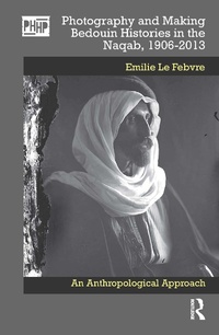 Abbildung von: Photography and Making Bedouin Histories in the Naqab, 1906-2013 - Taylor & Francis