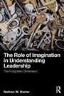 Cover: The Role of Imagination in Understanding Leadership - Routledge