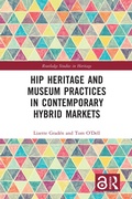 Cover: Hip Heritage and Museum Practices in Contemporary Hybrid Markets - Taylor & Francis