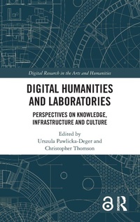 Enlarge image Cover: Digital Humanities and Laboratories - Routledge