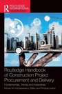 Cover: Routledge Handbook of Construction Project Procurement and Delivery - Routledge