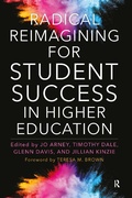 Cover: Radical Reimagining for Student Success in Higher Education - Routledge