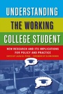 Cover: Understanding the Working College Student - Routledge