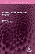Cover: Alcohol, Social Work, and Helping - Routledge