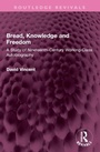 Cover: Bread, Knowledge and Freedom - Routledge