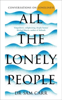 Enlarge image Cover: All the Lonely People - Picador