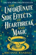 Cover: The Unfortunate Side Effects of Heartbreak and Magic - Aria