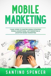 Abbildung von: Mobile Marketing - Santino Spencer